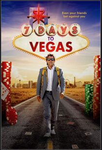 دانلود فیلم 7 Days to Vegas 201912479-1755859693