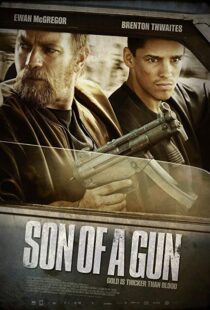 دانلود فیلم Son of a Gun 201419162-1208344271