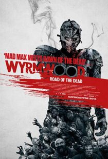 دانلود فیلم Wyrmwood: Road of the Dead 201419096-801685582