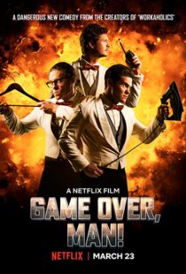 دانلود فیلم Game Over, Man! 20184162-467891659