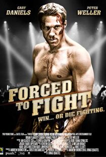 دانلود فیلم Forced to Fight 201110653-1885888369