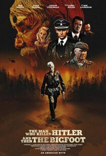 دانلود فیلم The Man Who Killed Hitler and Then the Bigfoot 20187153-1535483910