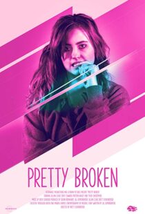 دانلود فیلم Pretty Broken 20188734-1595094489