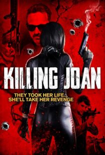 دانلود فیلم Killing Joan 201817746-1143416520