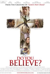 دانلود فیلم Do You Believe? 20154403-668748372