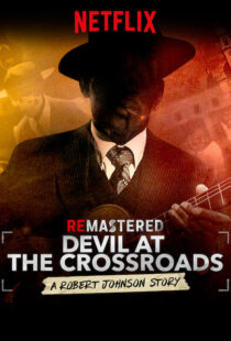 دانلود مستند ReMastered: Devil at the Crossroads 201918069-499161911