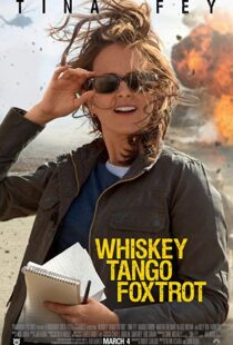 دانلود فیلم Whiskey Tango Foxtrot 20168938-1071948697