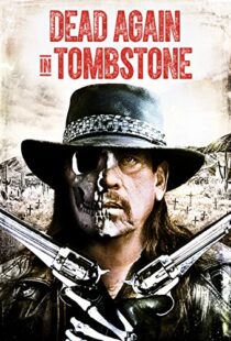 دانلود فیلم Dead Again in Tombstone 201719992-883653263