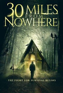 دانلود فیلم 30 Miles from Nowhere 201815128-405218462