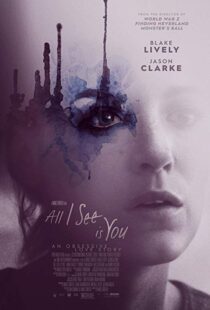 دانلود فیلم All I See Is You 20169745-537011992