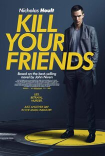 دانلود فیلم Kill Your Friends 201513758-652787881