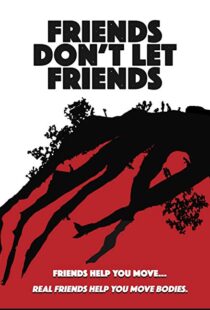 دانلود فیلم Friends Don’t Let Friends 20179427-306036093