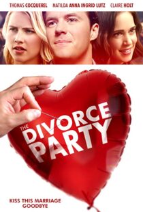 دانلود فیلم The Divorce Party 20198953-1248750072