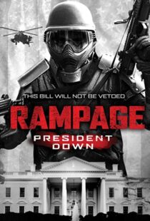 دانلود فیلم Rampage: President Down 201617601-400174555