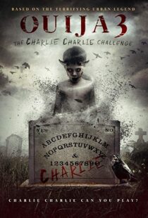 دانلود فیلم Ouija 3: The Charlie Charlie Challenge 20167254-220689319