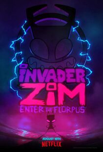 دانلود انیمیشن Invader ZIM: Enter the Florpus 201911509-1700802264