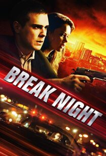 دانلود فیلم Break Night 20177002-1551655565