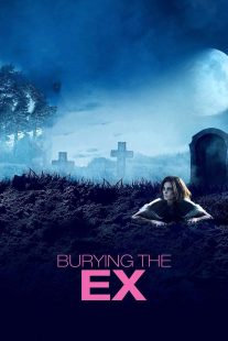 دانلود فیلم Burying the Ex 201412439-1550429440