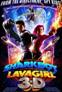 دانلود فیلم The Adventures of Sharkboy and Lavagirl 3-D 200534550-1107135467