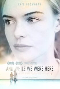 دانلود فیلم And While We Were Here 201236376-1436875257