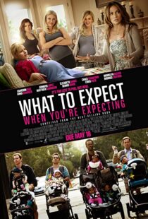 دانلود فیلم What to Expect When You’re Expecting 201236495-2124093031