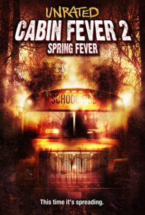 دانلود فیلم Cabin Fever 2: Spring Fever 200941229-164634805