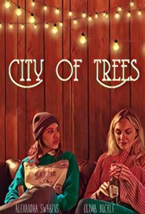 دانلود فیلم City of Trees 201942128-1216824921