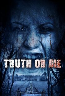 دانلود فیلم Truth or Die 201244954-1903901019