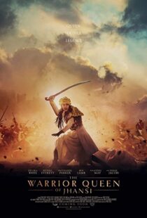 دانلود فیلم The Warrior Queen of Jhansi 201944776-1575824279