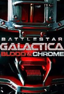 دانلود فیلم Battlestar Galactica: Blood & Chrome 201246411-22279369