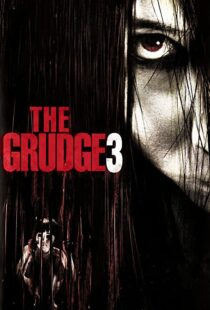 دانلود فیلم The Grudge 3 200946021-951315350