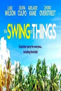 دانلود فیلم The Swing of Things 202047675-32408478