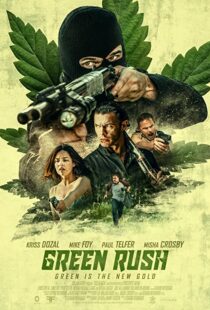 دانلود فیلم Green Rush 202048917-369623164