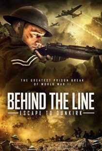 دانلود فیلم Behind the Line: Escape to Dunkirk 202051378-1350493883