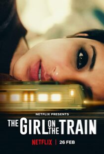 دانلود فیلم هندی The Girl on the Train 202155562-334175366