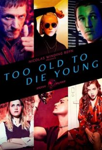 دانلود سریال Too Old to Die Young59246-179579091