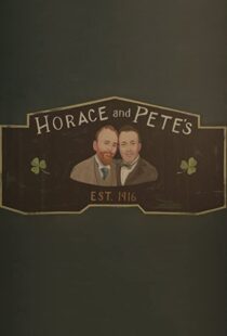 دانلود سریال Horace and Pete77856-912031509