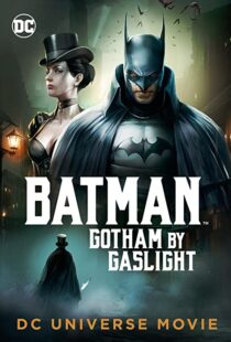 دانلود انیمیشن Batman: Gotham by Gaslight 201879780-1776462772