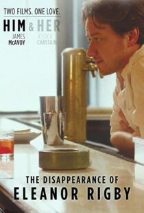 دانلود فیلم The Disappearance of Eleanor Rigby: Him 201383400-103187120