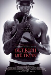 دانلود فیلم Get Rich or Die Tryin’ 200585574-1661058453