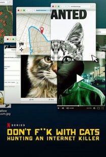 دانلود مستند Don’t F**k with Cats: Hunting an Internet Killer85317-1626947258