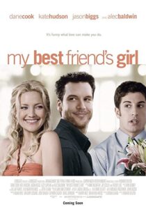 دانلود فیلم My Best Friend’s Girl 200887927-1001738808