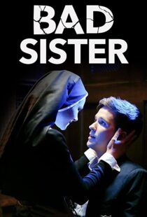 دانلود فیلم Bad Sister 201587581-221694636