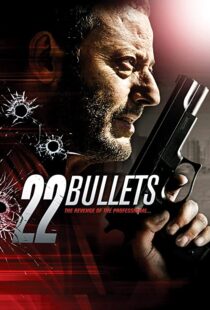 دانلود فیلم 22 Bullets 201087254-1569698668