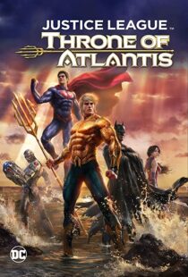 دانلود انیمیشن Justice League: Throne of Atlantis 201591903-1465832554