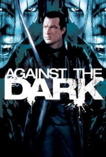 دانلود فیلم Against the Dark 200996687-1367014751