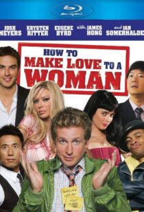 دانلود فیلم How to Make Love to a Woman 201094500-821624242