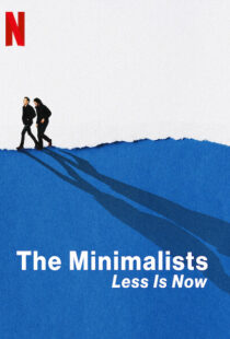 دانلود مستند The Minimalists: Less Is Now 202192783-942004086