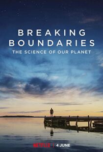 دانلود مستند Breaking Boundaries: The Science of Our Planet 202198069-1353356676