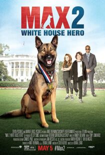 دانلود فیلم Max 2: White House Hero 201794438-470054035